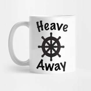 Heave Away Black Mug